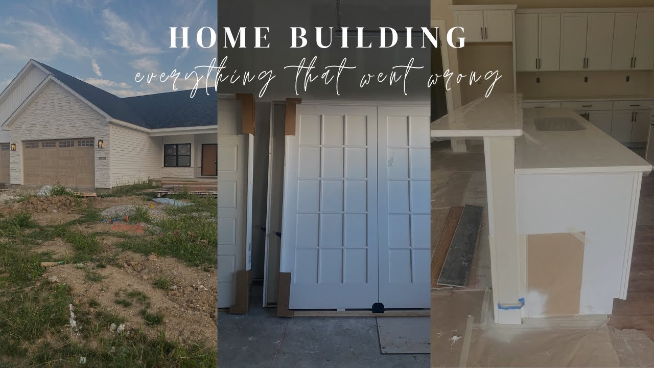 Building a House || Everything that went WRONG when building our custom Home