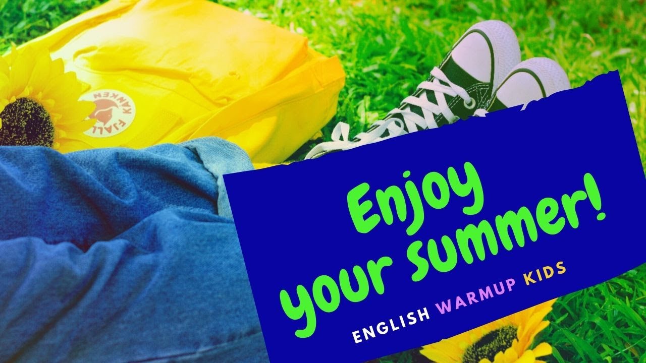 Enjoy Your Summer