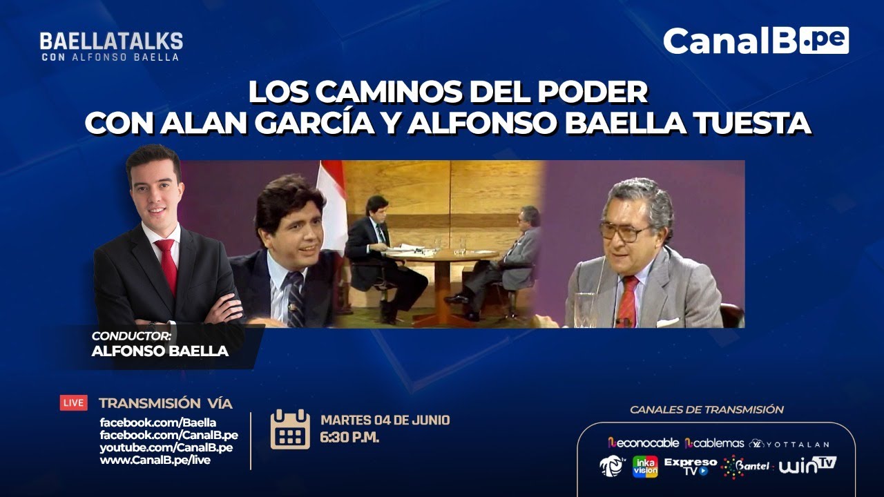 #BaellaTalks: Los Caminos del Poder con Alan García y Alfonso Baella Tuesta