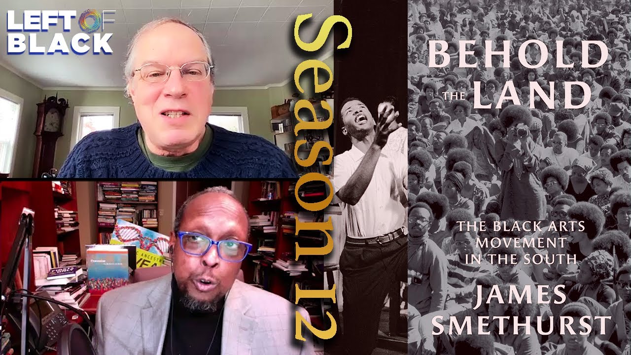 Left of Black | The Black Arts Movement of the South with James Smethurst