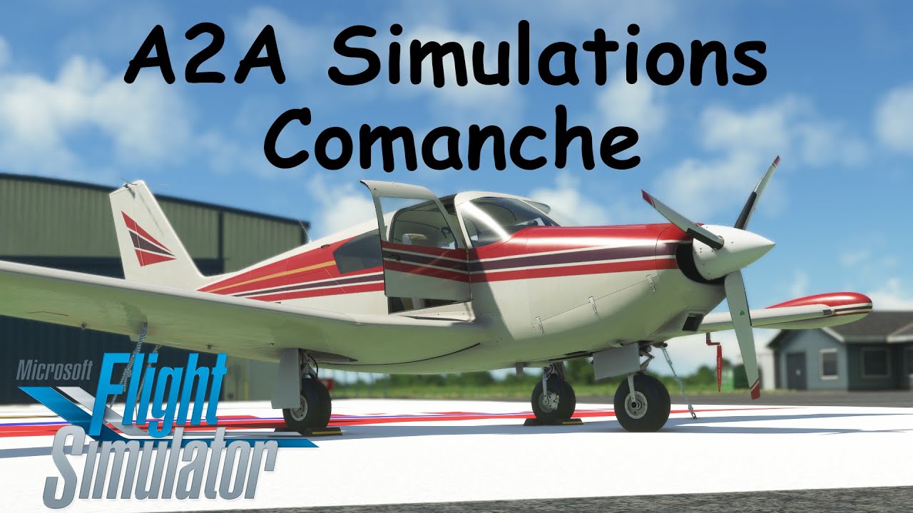 MSFS A2A Simulations Comanche 250 Review