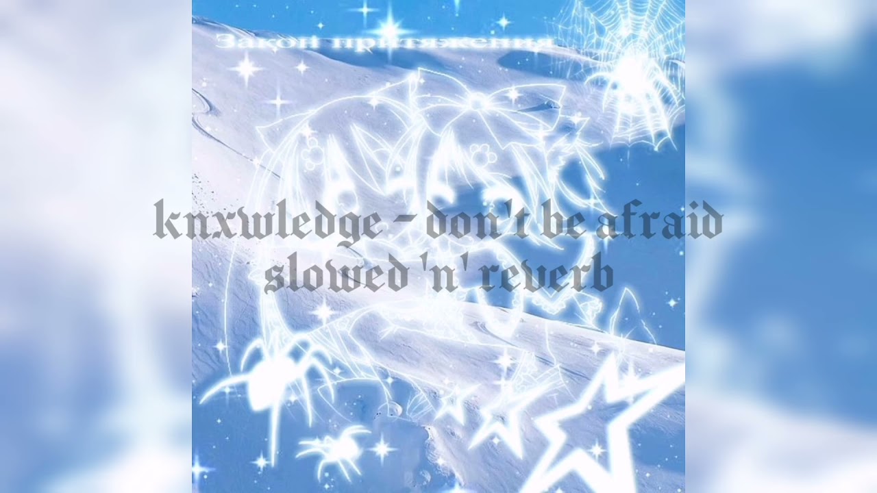 knxwledge - don't be afraid (slowed 'n' reverb)