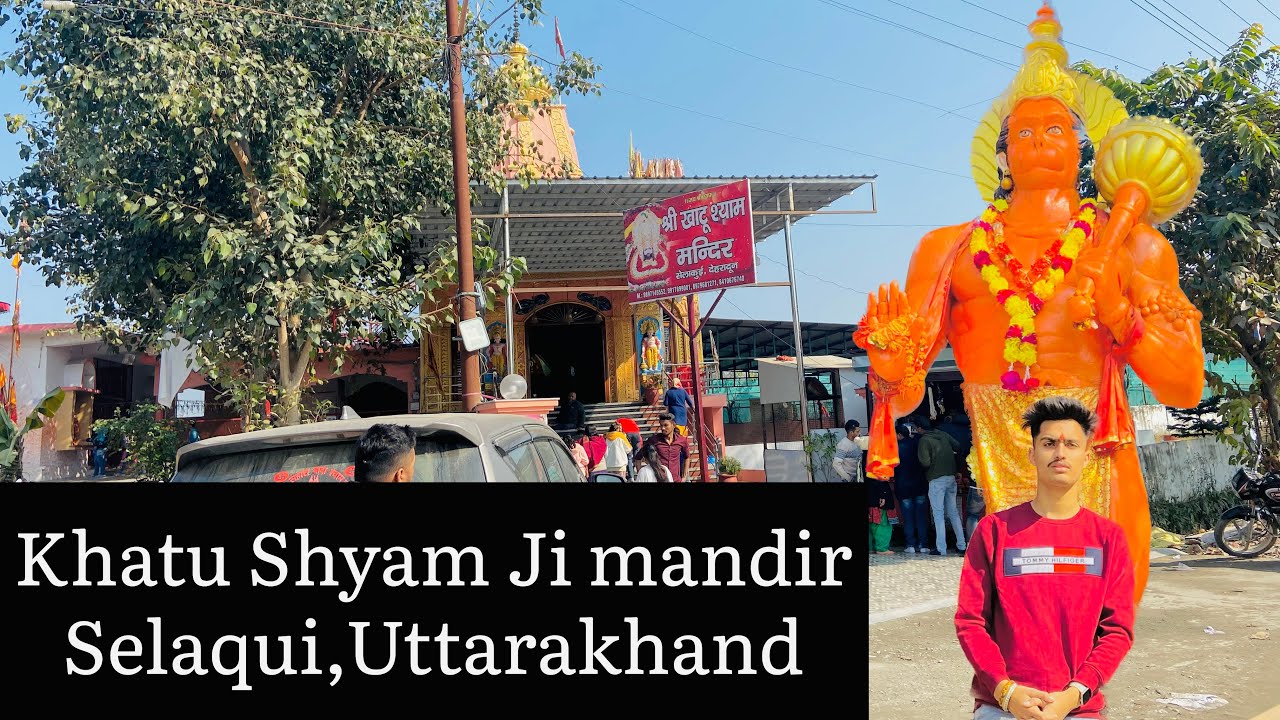 Khatu Shyam Ji Mandir Selaqui, Uttarakhand || Vlog 296 || Chander Sharma Vlogs