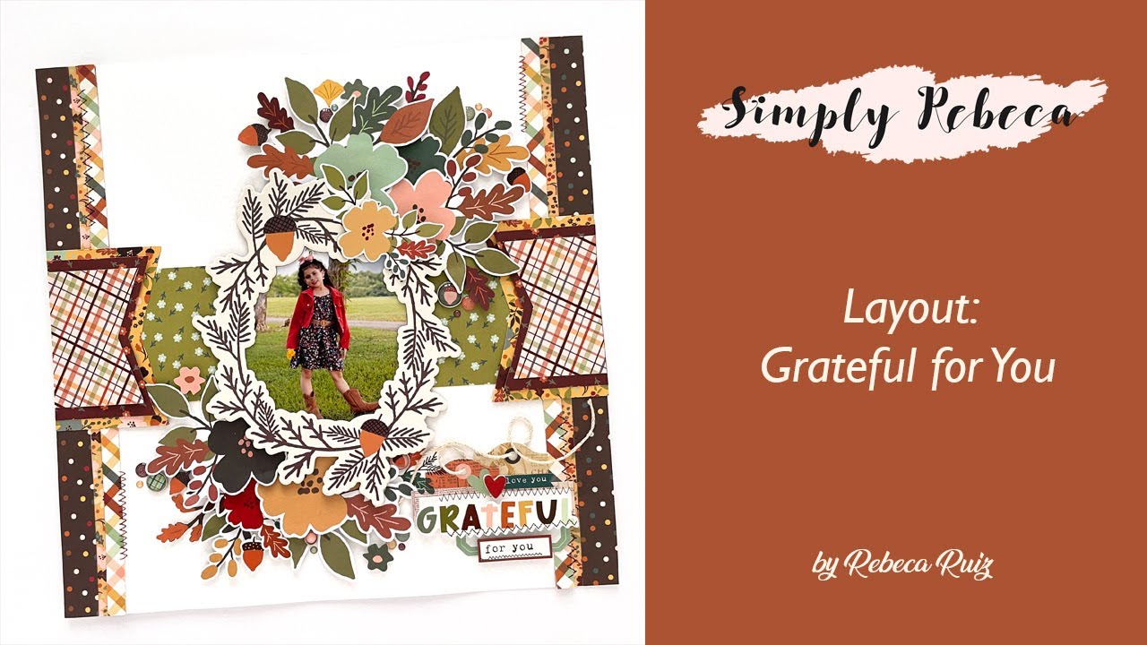 Process Video: Grateful for You Layout | DT Simple Stories Cider & Donuts Collection