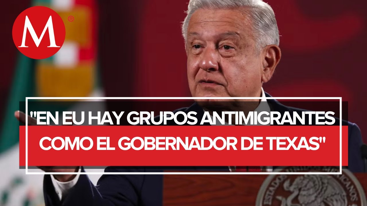 AMLO acusa a Greg Abbott de inhumano y anticristiano por usar migrantes con fines pol&iacute;ticos