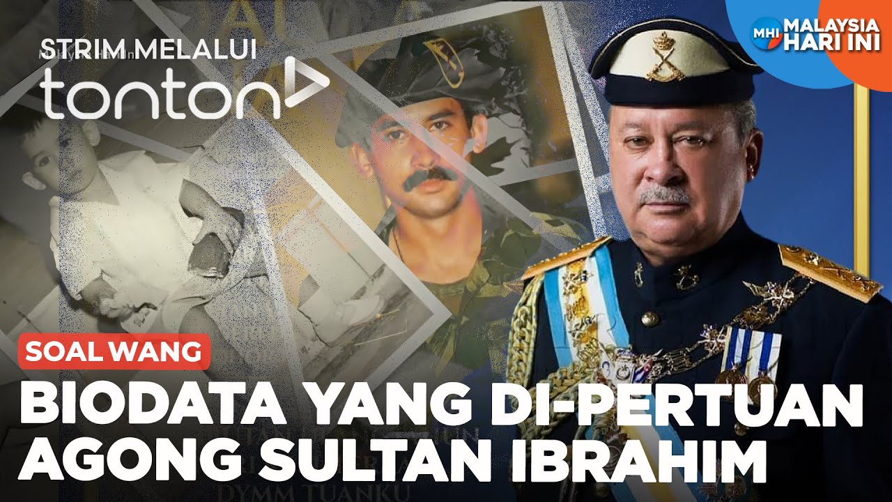[CLIP] MHI (3 Jun 2024): Biodata Yang di-Pertuan Agong Sultan Ibrahim | Tonton