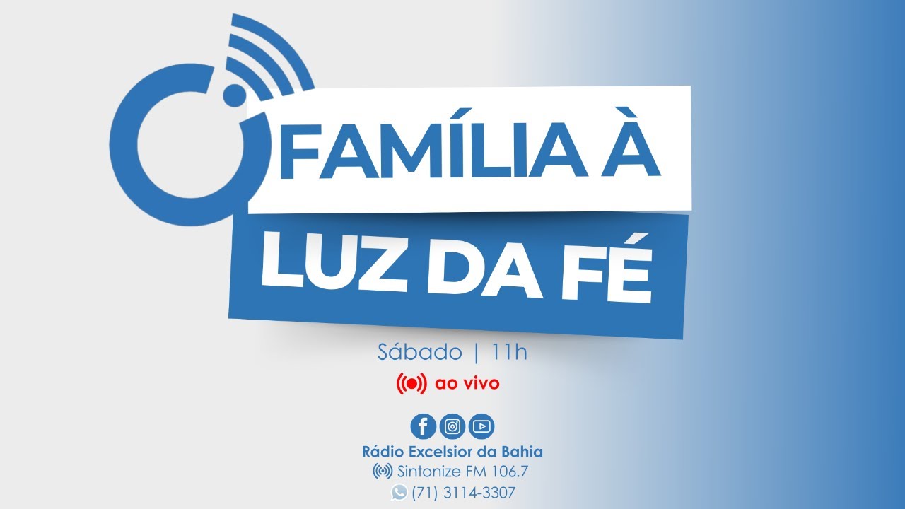 Família à Luz da Fé -  07/03/2026