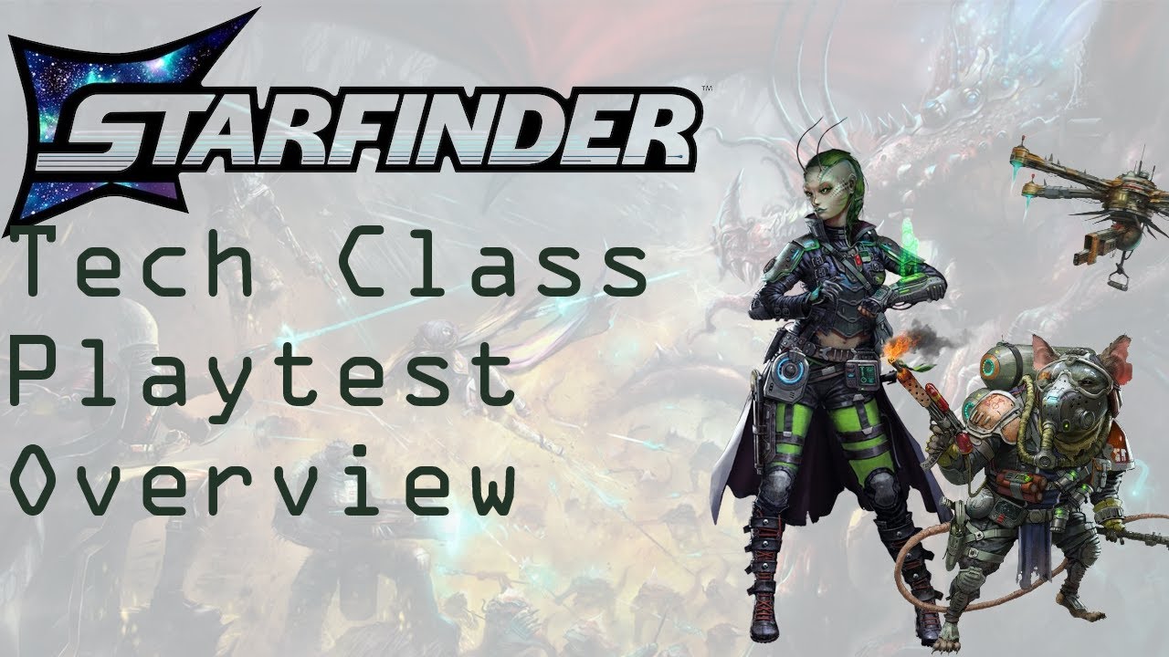 Обзор игрового тестирования класса Starfinder Tech