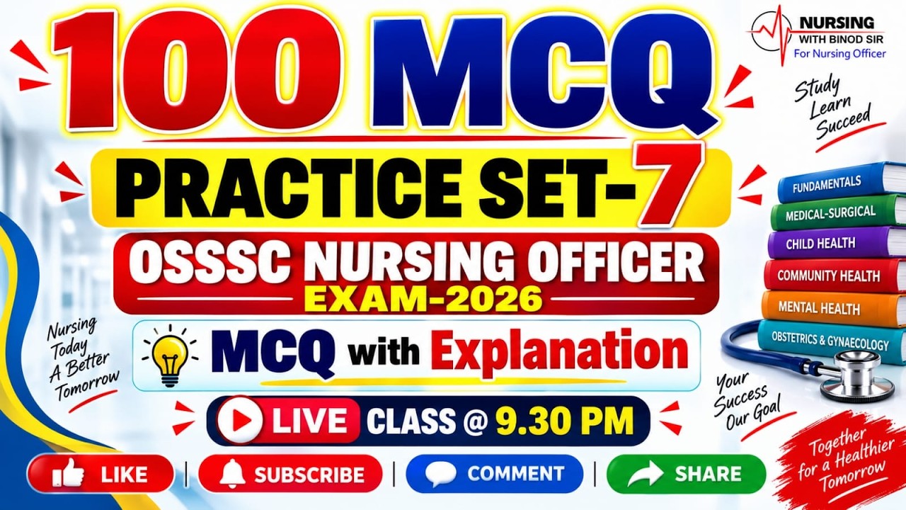 OSSSC Nursing Officer Exam 2026 🔥 100 MCQs | Practice Set-7