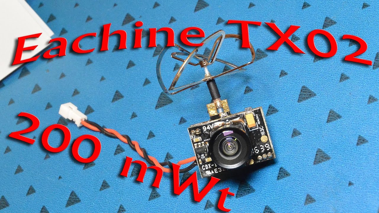 Обзор FPV камеры Eachine TX02