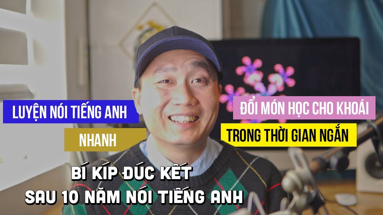 Cách LUYỆN nói tiếng Anh NHANH tự tin thời 4.0