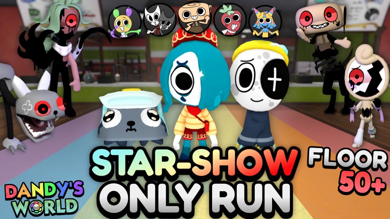 STARTIME & SHOWTIME ONLY RUN (FLOOR 50+) | Dandy's World