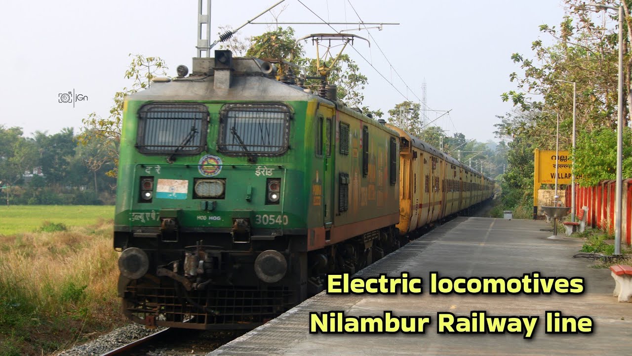 Electrification Nilambur Railway | Electric locomotives | Kottayam Express and Nilambur Passenger