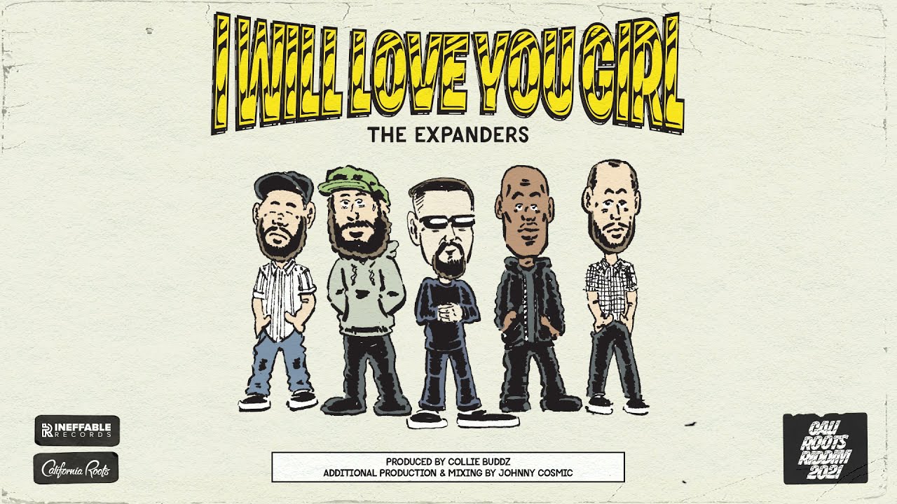 The Expanders - I Will Love You Girl (Cali Roots Riddim 2021)