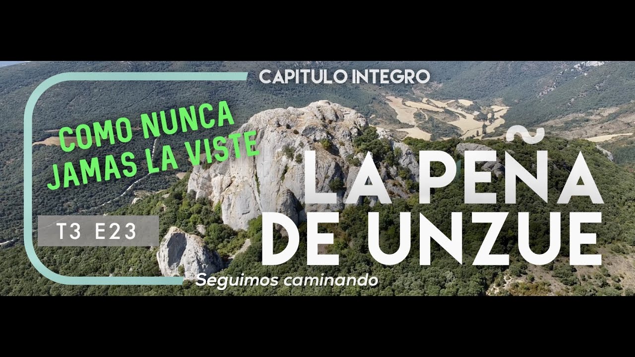 LA PEÑA DE UNZUÉ como NUNCA la has visto antes