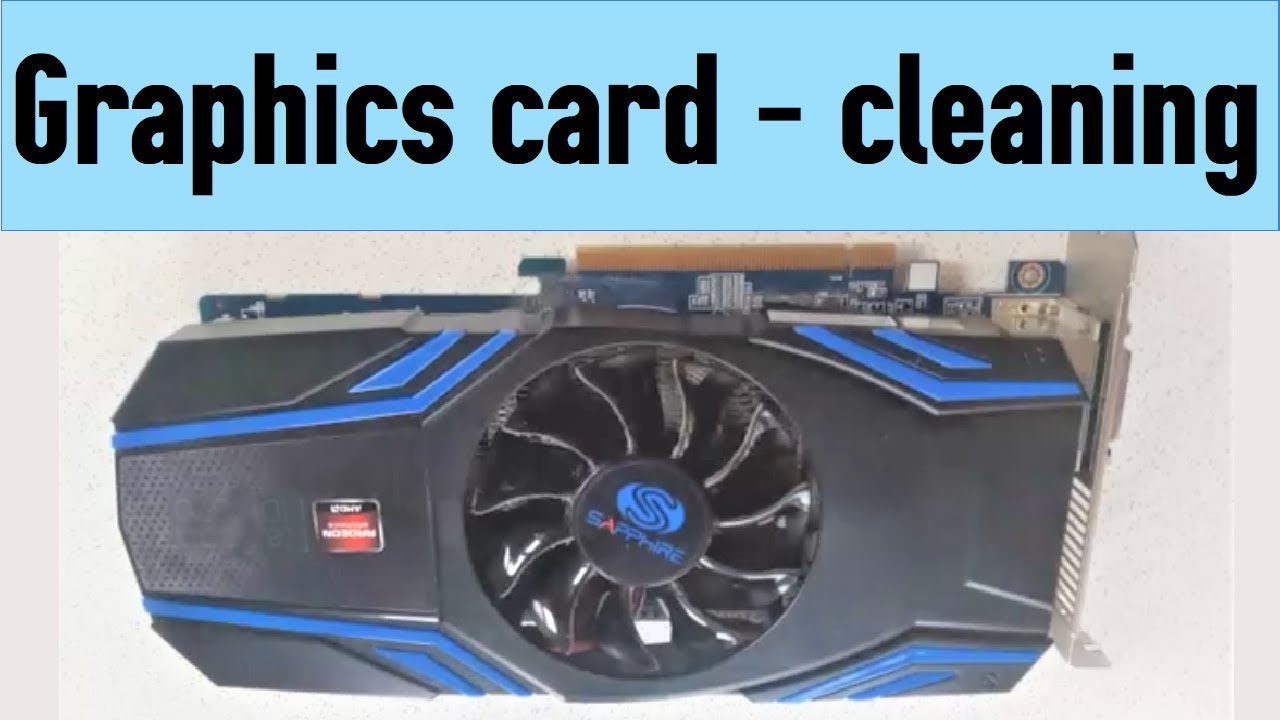 How to clean graphics card