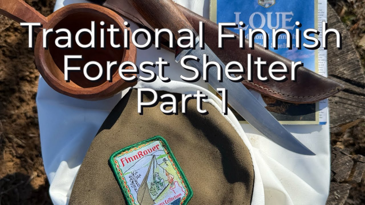 Finn Rover Finnish Loue Camp and Cook Part 1 with Dave Canterbury