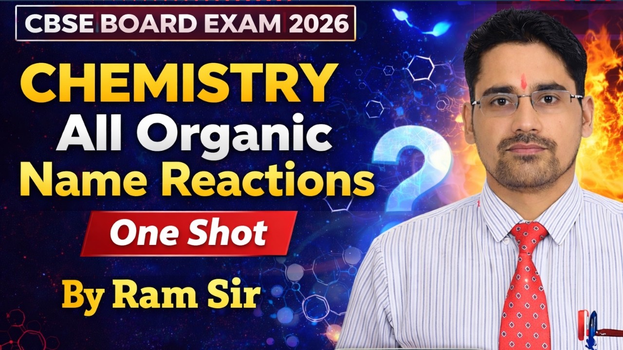 CBSE BOARD EXAM 2026 l All Name Reaction l Class 12 Chemistry l Organic Chemistry l By Ram Sir