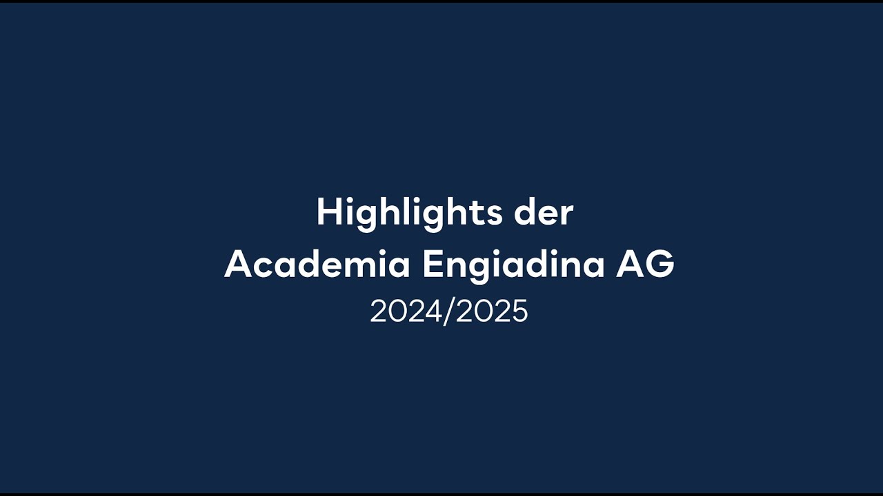 Hightlights Academia Engiadina AG Jahr 2024-2025 - Mittelschule, HF Tourismus & Management, BVJ