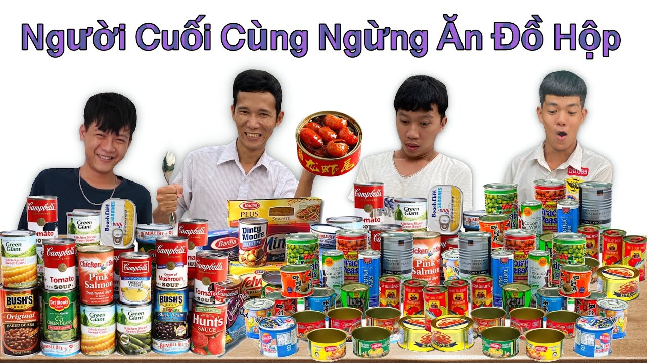 Người Cuối Cùng Ngừng Ăn Đồ Hộp Sẽ Thắng 5 Triệu
