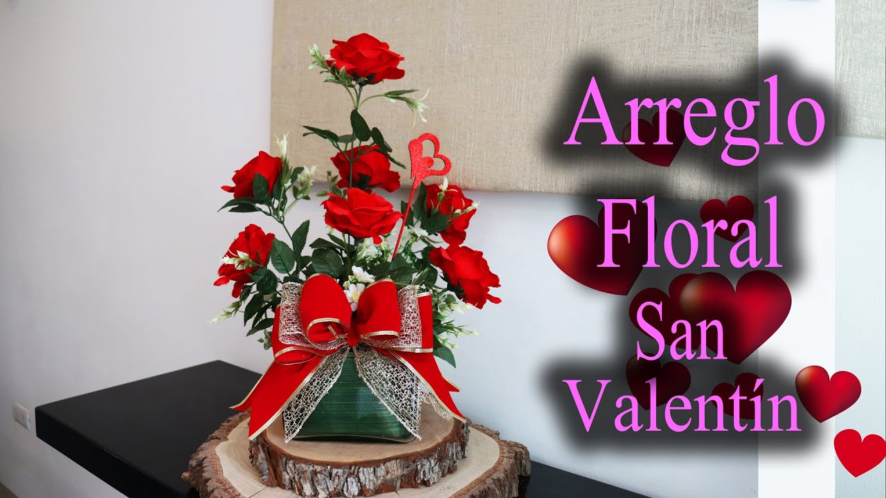IDEA #5  Arreglo Floral para SAN VALENTIN  / Manualidades  / Día del Amor y la Amistad
