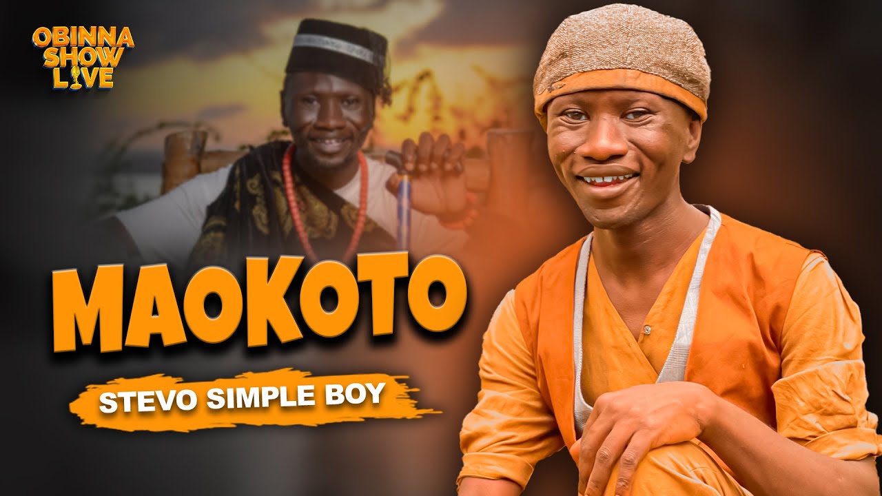 OBINNA SHOW LIVE: MAOKOTO - STIVO SIMPLE BOY