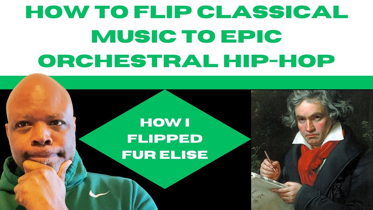 HOW TO FLIP CLASSICAL MUSIC TO EPIC ORCHESTRAL HIP-HOP