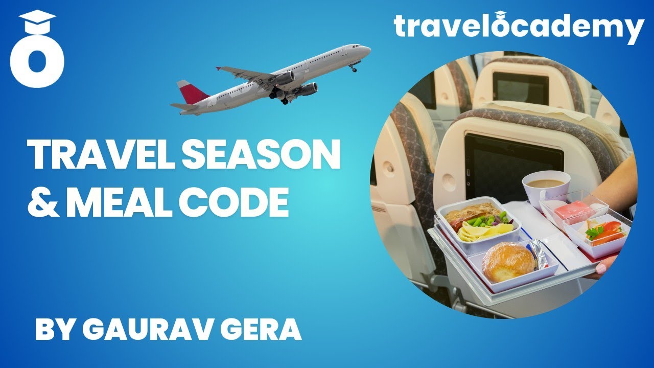 Travel Seasons & Meal codes | Travel Terminology | Jargons | Travel session 14 | TravelOcademy🌏✈️📘