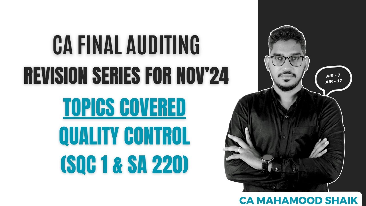 6 | CA FINAL AUDIT REVISION SERIES| Quality Control - SQC 1 and SA 220| CA Mahamood Shaik
