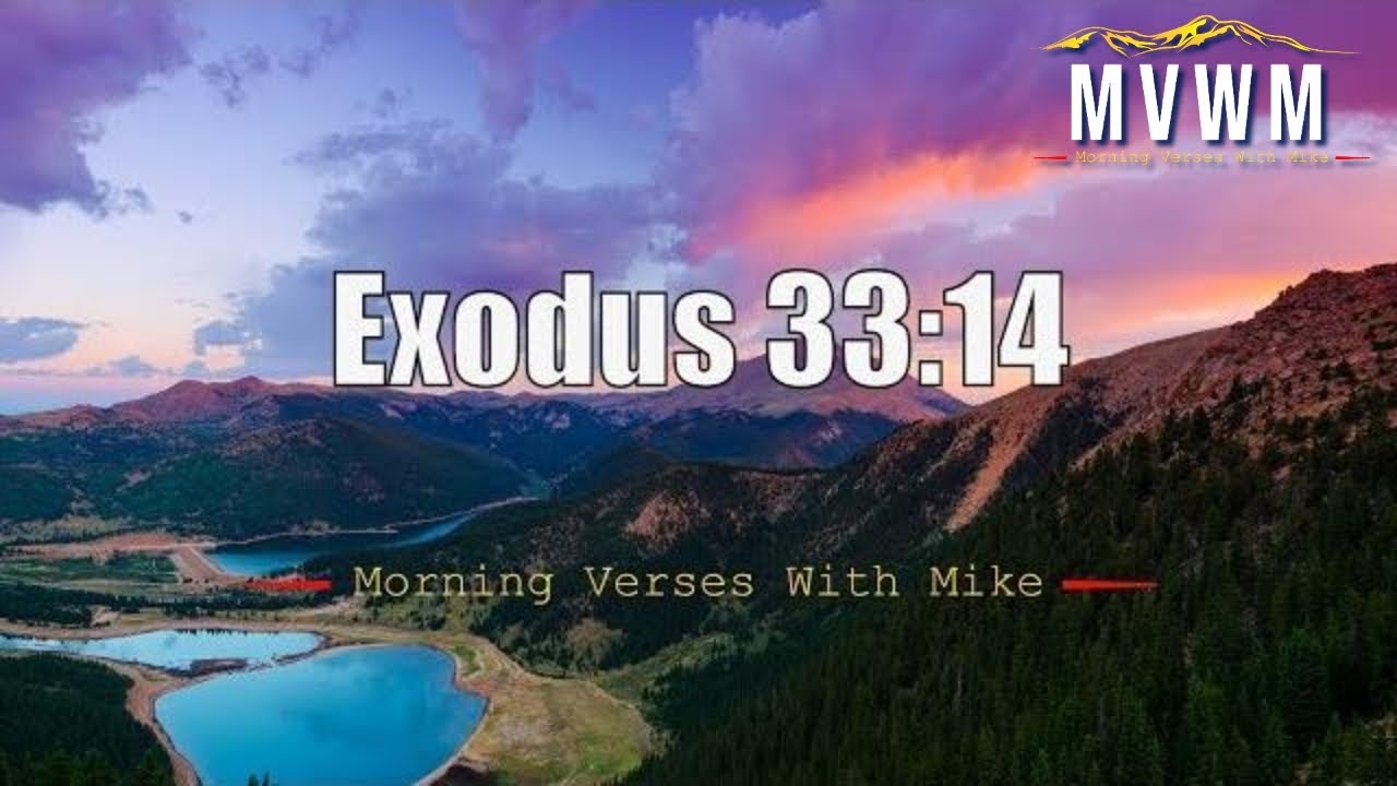 Exodus 33:14 | Morning Verses With Mike #MVWM