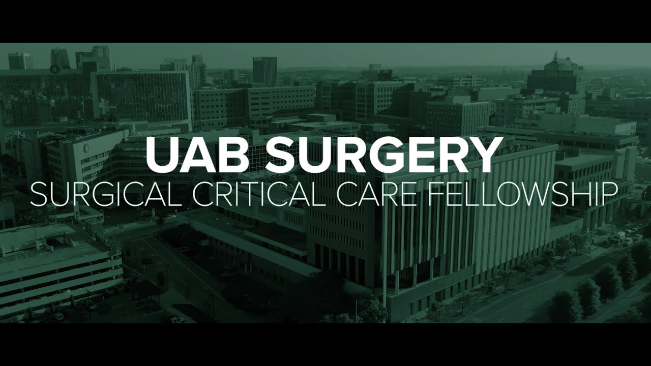 UAB Trauma and Surgical Critical Care Fellowship Overview