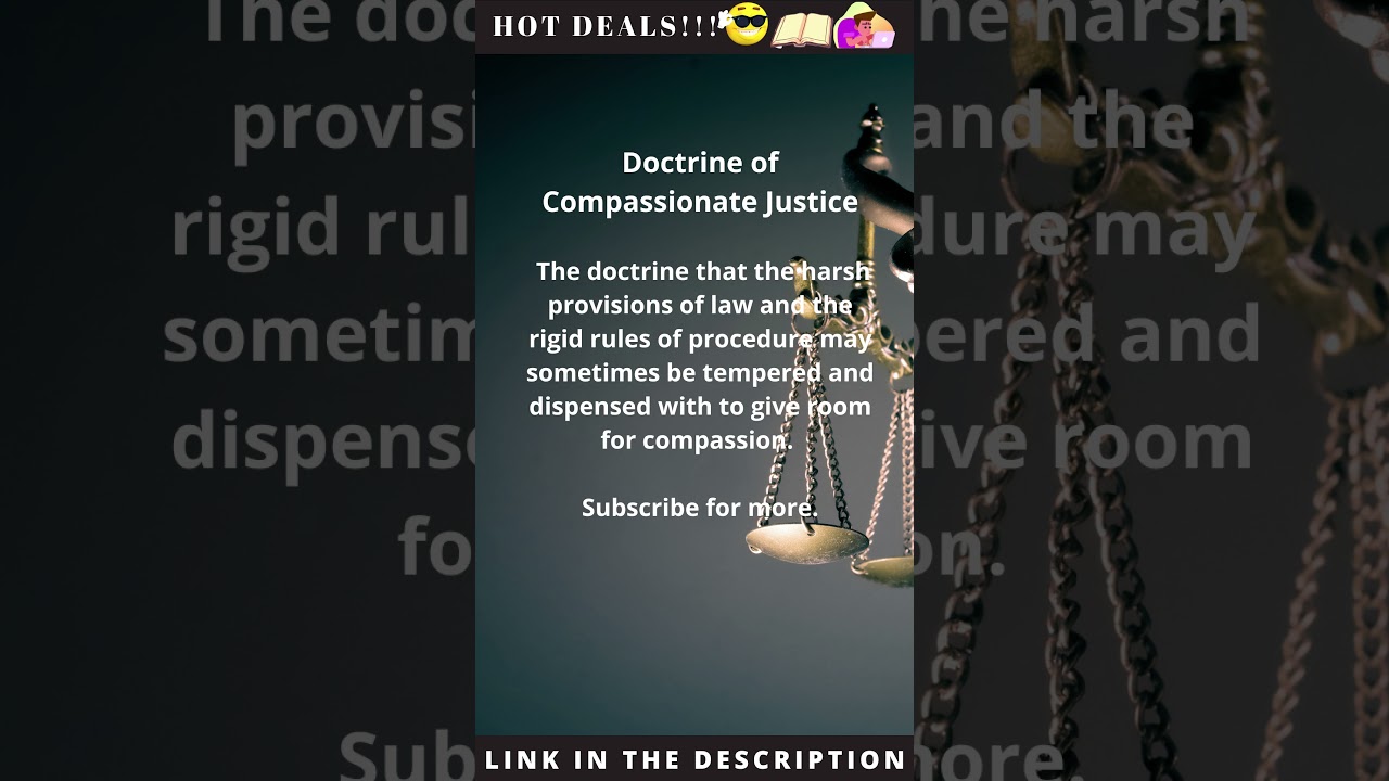 Doctrine of Compassionate Justice, Philippine Legal Doctrine 2021 | Law Requisites Ph #shorts