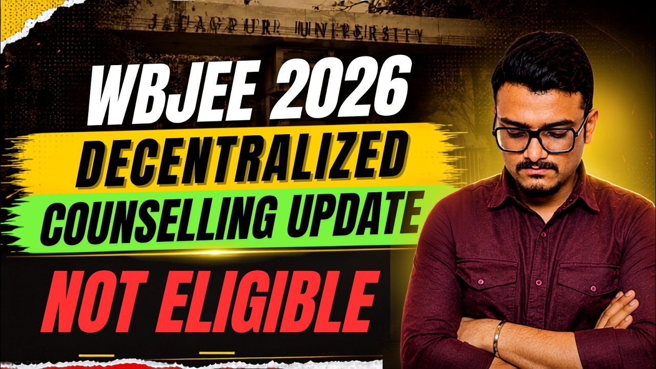 BIG UPDATE: WBJEE 2026 Decentralized Counselling | Worst Counselling Process #wbjee2026
