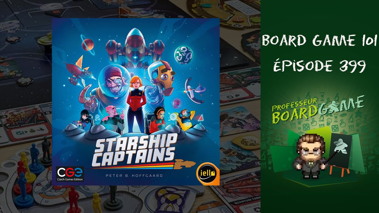 Board Game 101 (EP399) Starship Captains - Règles et critique