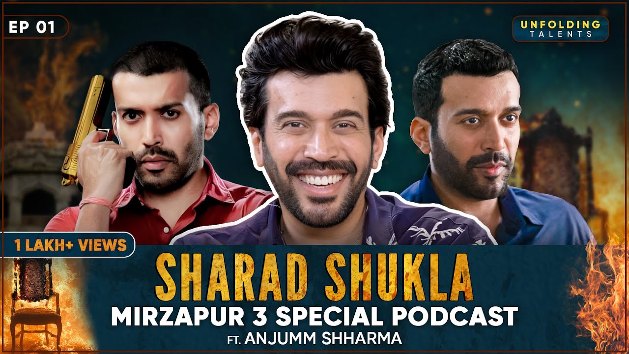Sharad Shukla: Guddu Bhaiya, Audition For Munna’s Role, Rejections | Mirzapur 3 Special Podcast EP01