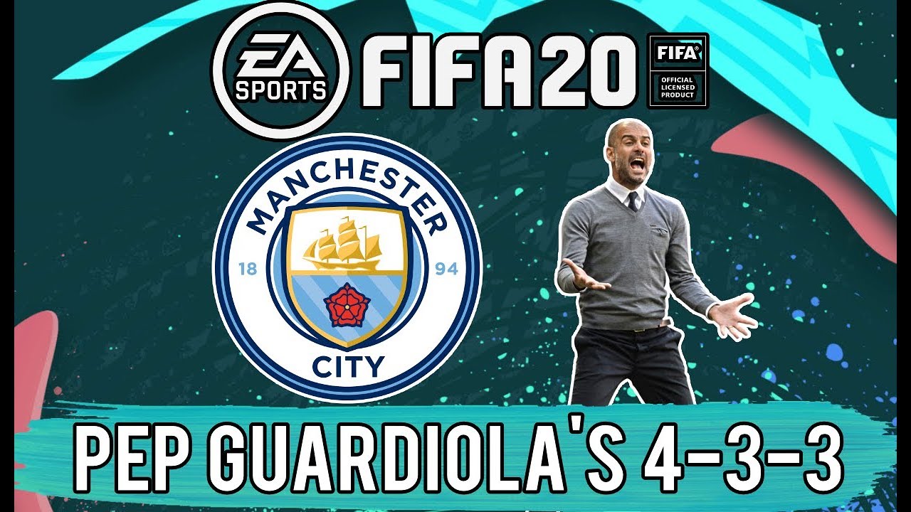 Recreate Pep Guardiola's Man City 4-3-3 Tactics in FIFA 20 | FIFA 20 Custom Tactics Explained