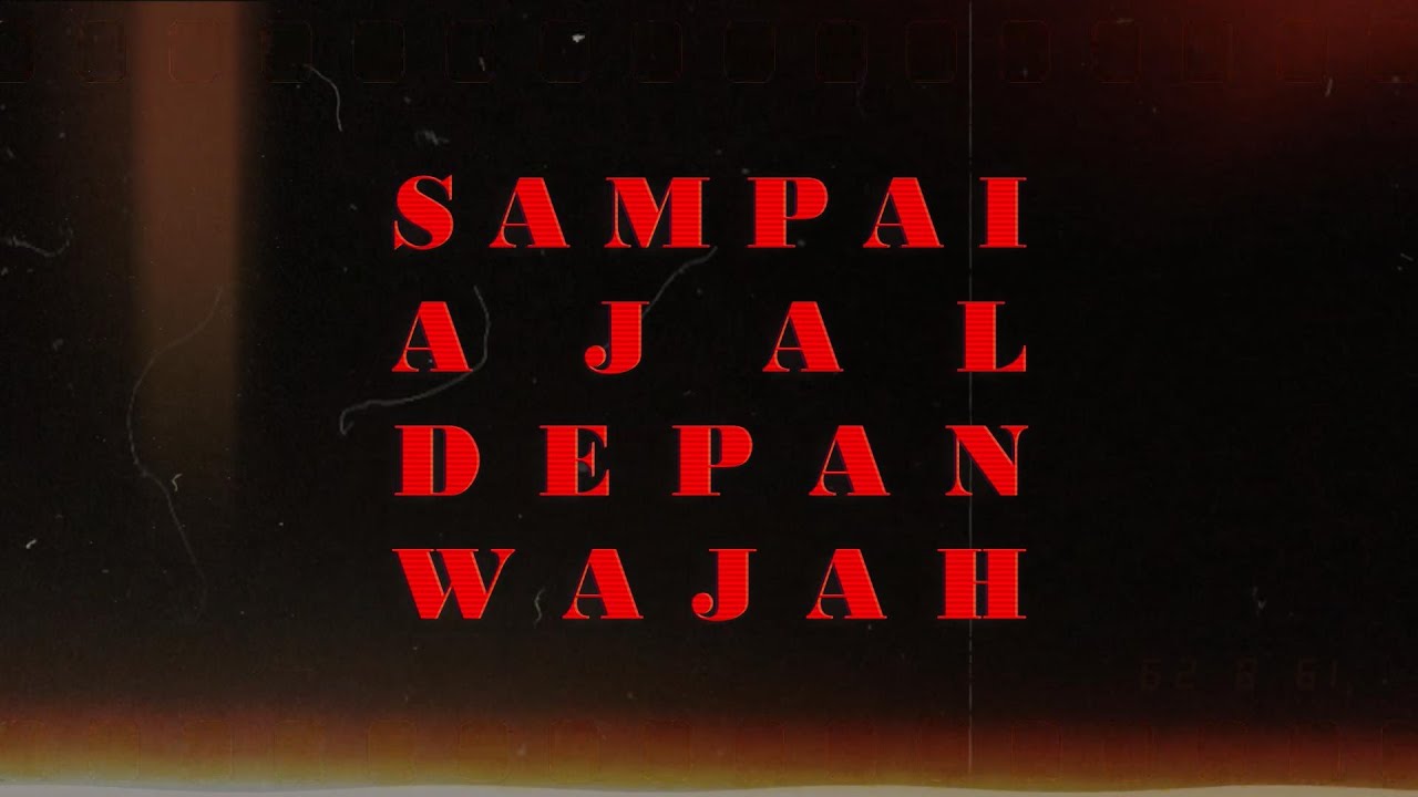SAMPAI AJAL DEPAN WAJAH - ICAL MOSH (OFFICIAL LYRICS VIDEO)