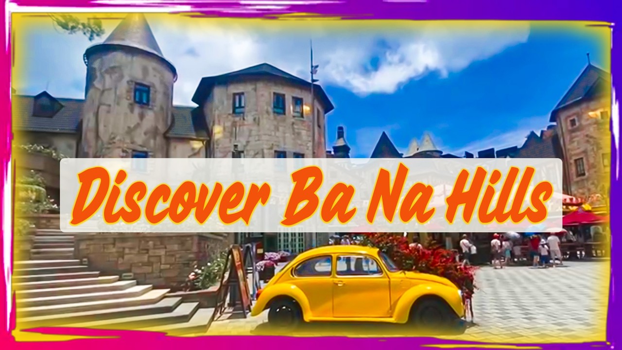 Discover Ba Na Hills   A Refreshing Trip to Start the New Year