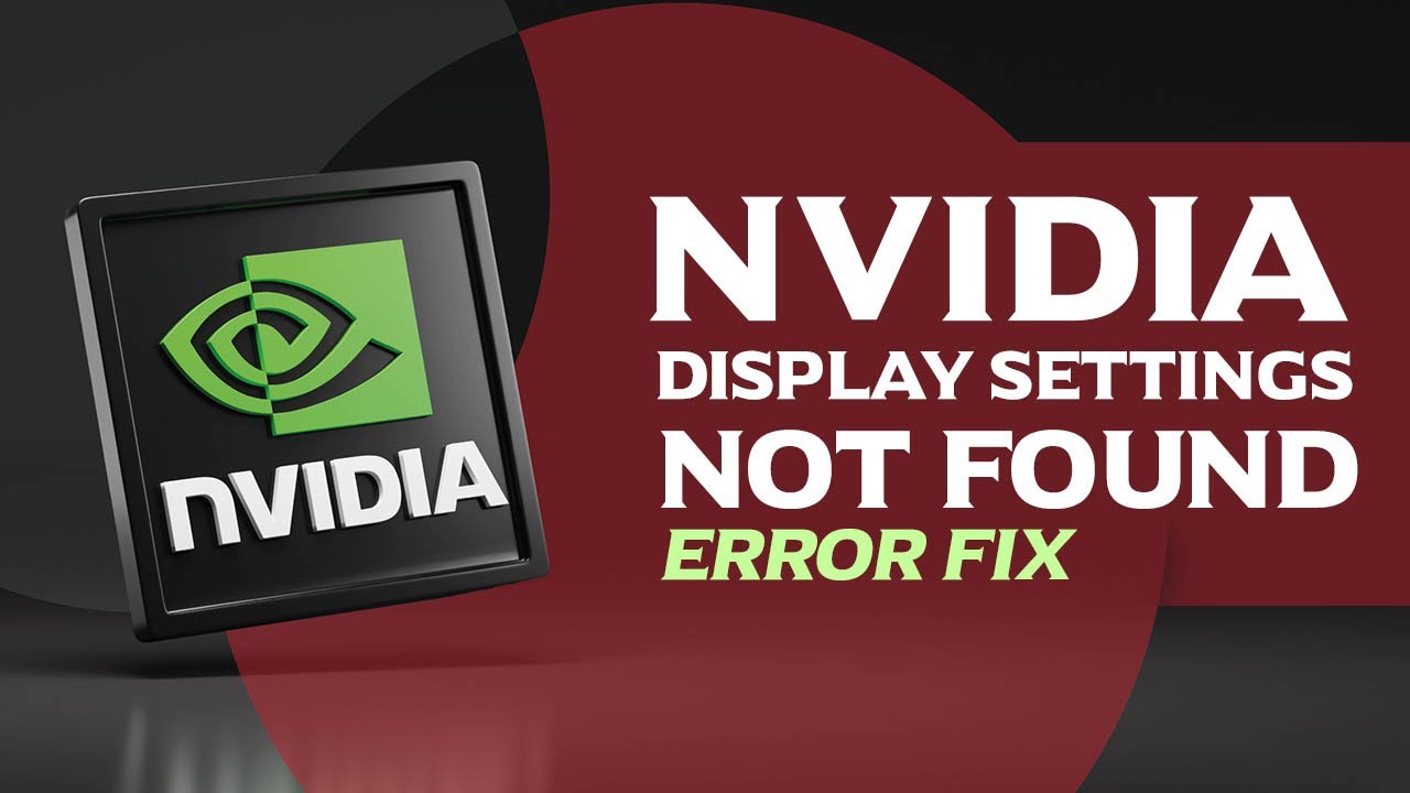 Отсутствуют настройки отображения на панели управления NVIDIA [Исправлено] 2025