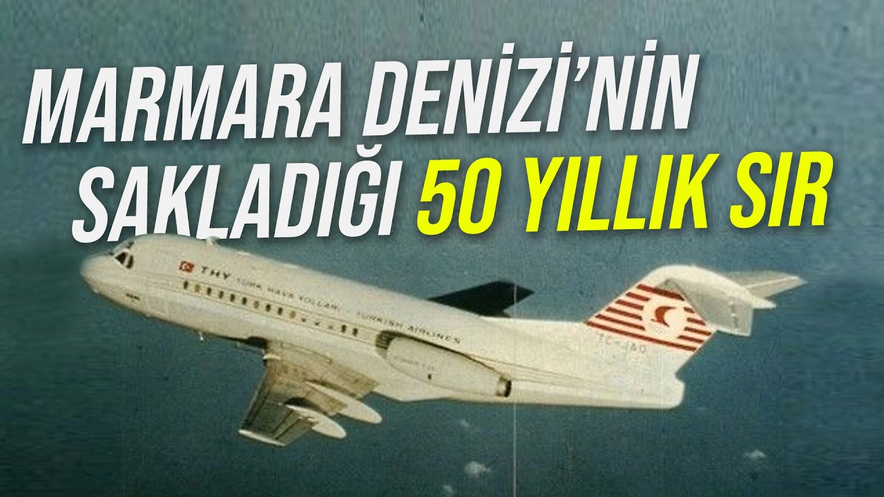 50. YIL DÖNÜMÜ | 1975'TE THY'NİN MARMARA DENİZİ'NE DÜŞEN FOKKER F-28 KAZASI | Kaptan Baha