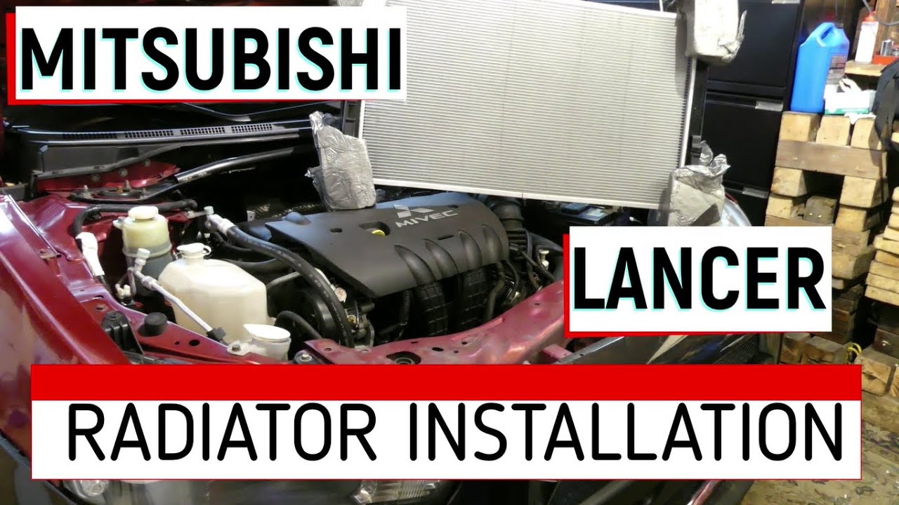 2007 Mitsubishi Lancer Radiator Installation