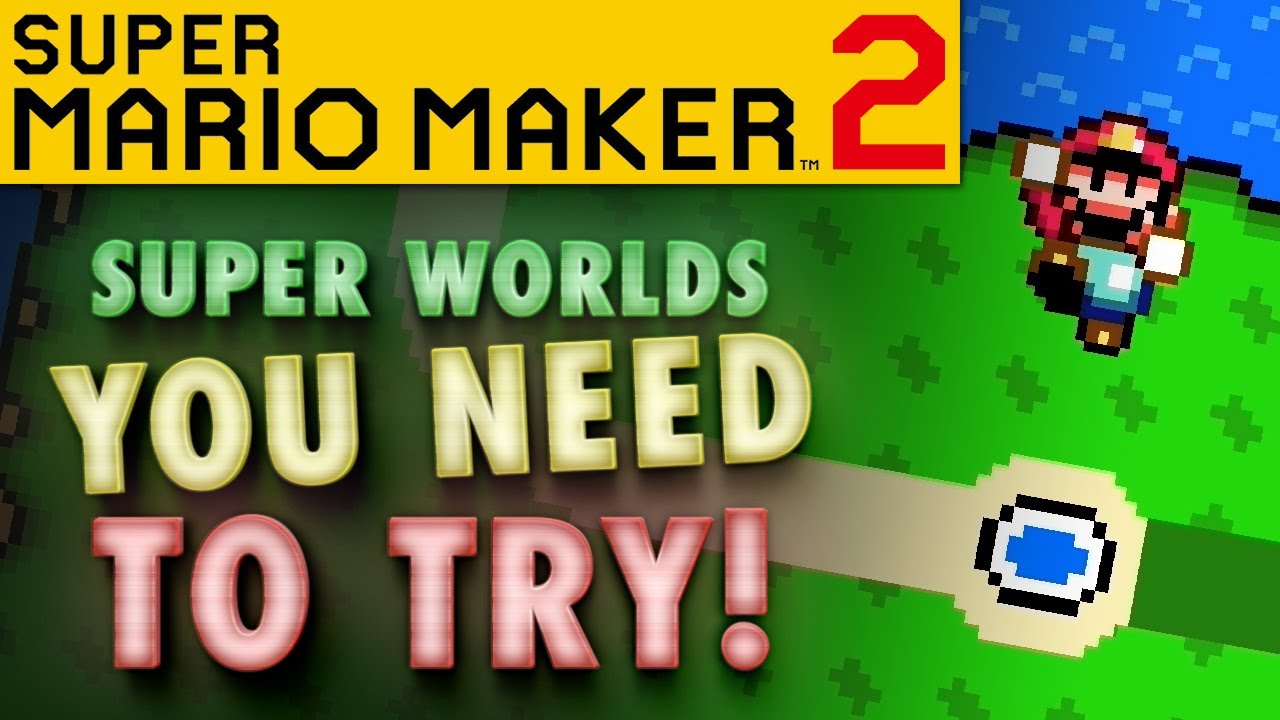 ЛУЧШИЕ СУПЕРМИРЫ Mario Maker 2 (и почему они великолепны!) | Миры/уровни от Buflen, Revolv и Mortaas
