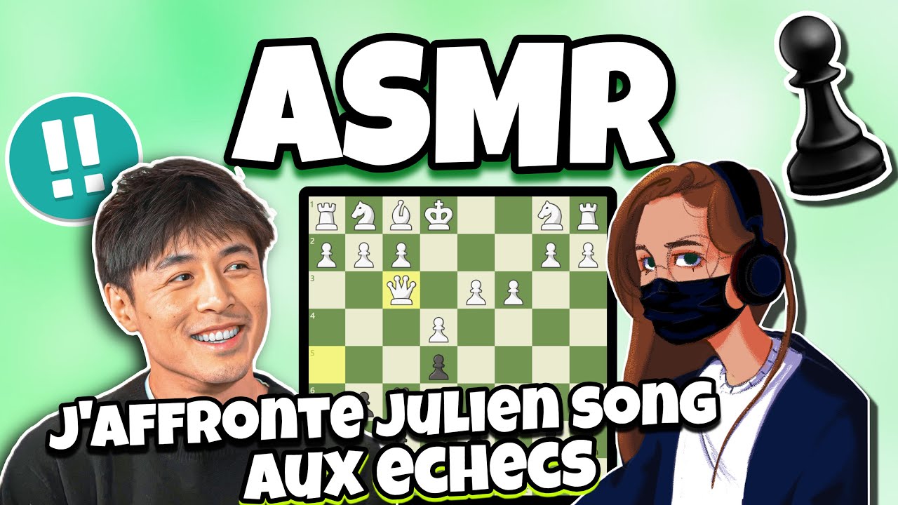 ASMR Français • JE T’ENDORS EN JOUANT AUX ÉCHECS : J’AFFRONTE JULIEN SONG ! 😴♟️