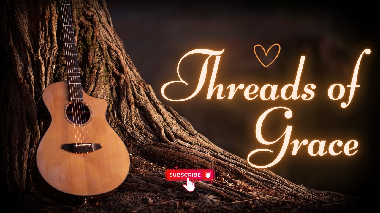 Threads of Grace | Original Country Worship | From Teardrops to Gold