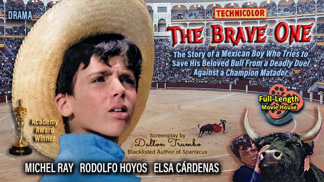 The Brave One (1956) &mdash; Drama  Color / Michel Ray, Rodolfo Hoyos, Elsa C&aacute;rdenas, Carlos Navarro