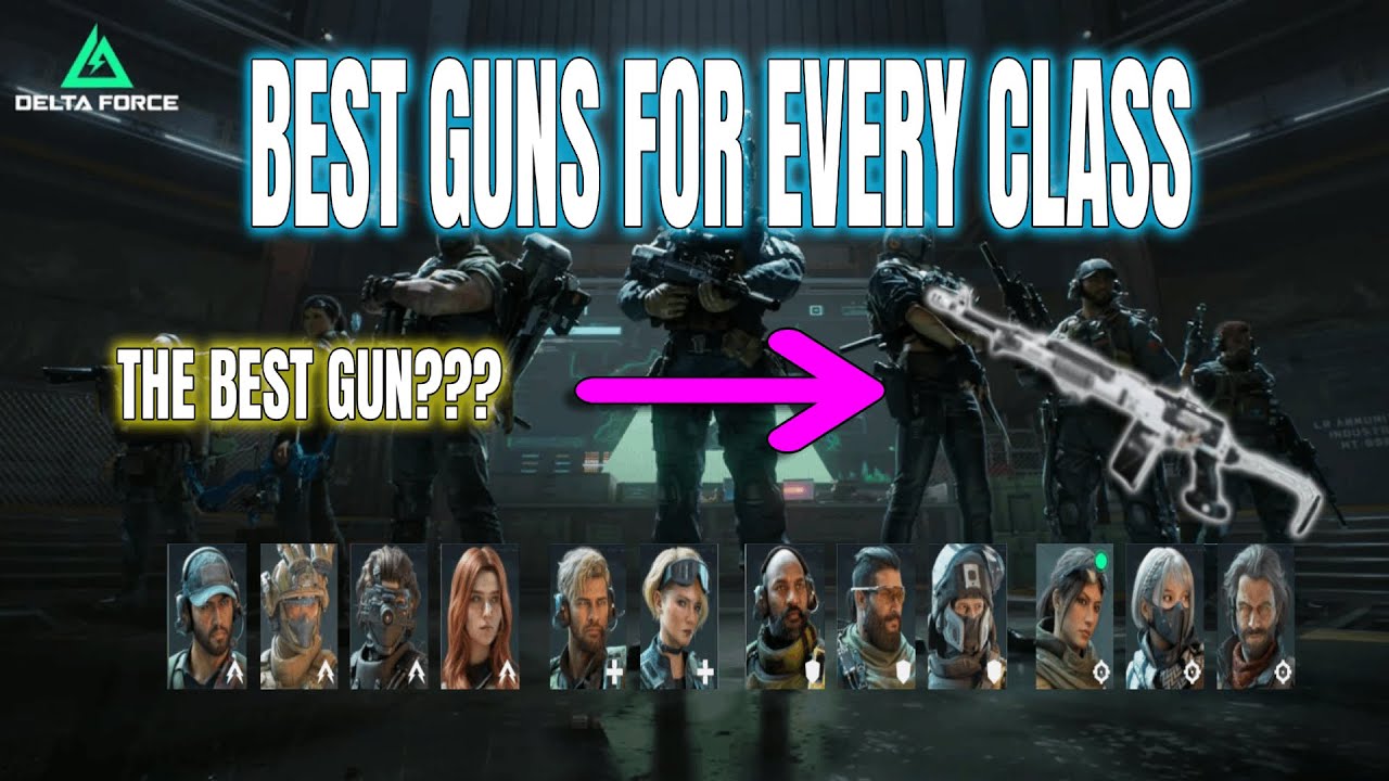 BEST WEAPONS FOR EVERY CLASS IN DELTA FORCE SEASON 6