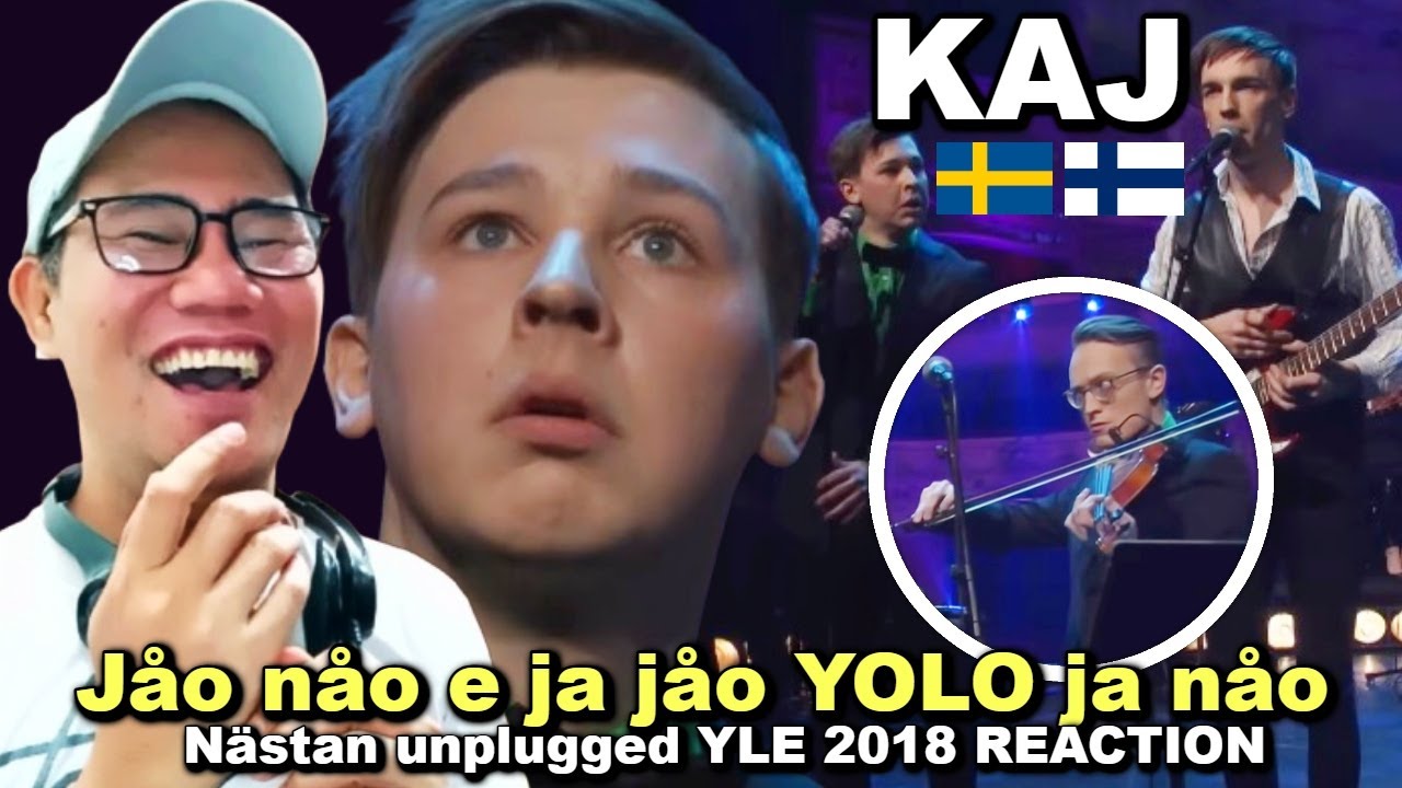 KAJ - Jåo nåo e ja jåo YOLO ja nåo - Nästan unplugged YLE 2018 REACTION
