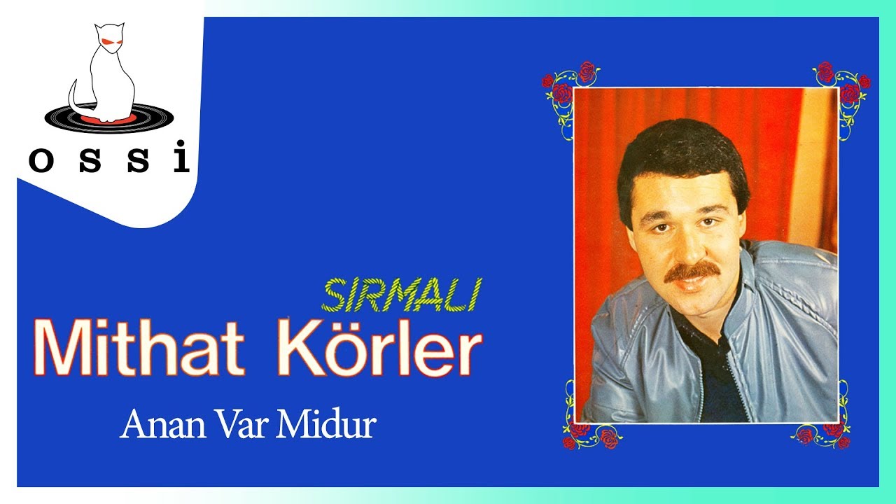 Mithat K&ouml;rler - Anan Var Midur
