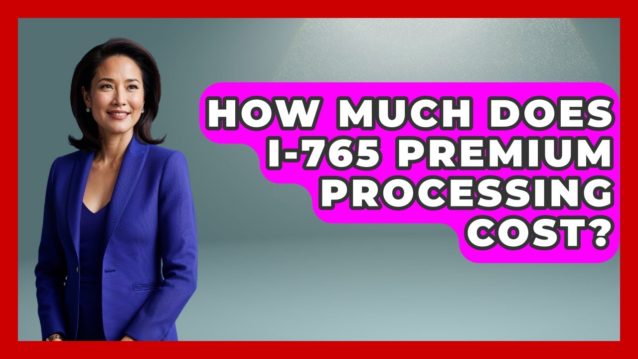 How Much Does I-765 Premium Processing Cost? - US Citizenship Immigration Guide