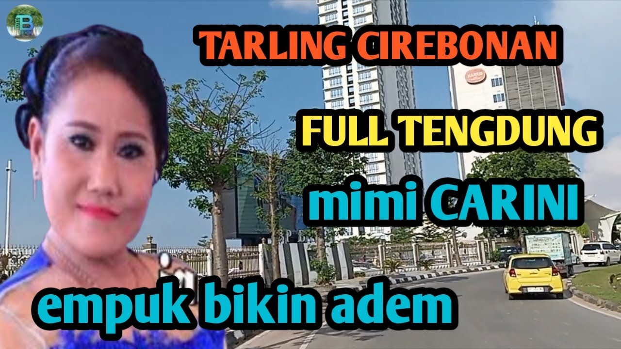 TARLING TENGDUNG CIREBONAN_MIMI CARINI _ENAK BANGET BASSNYA EMPUK @toyobringin3238